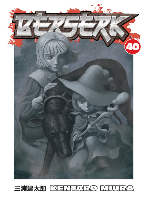 Title details for Berserk, Volume 40 by Kentaro Miura - Available